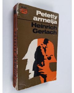 Kirjailijan Heinrich Gerlach käytetty kirja Petetty armeija