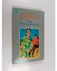 Kirjailijan Elizabeth Cadell käytetty kirja The Past Tense of Love