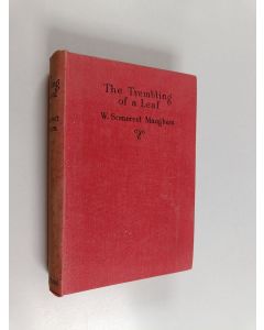 Kirjailijan William Somerset Maugham käytetty kirja The trembling of a leaf : little stories of the South Sea islands