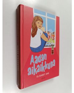 Kirjailijan Elisabet Aho käytetty kirja Aadan aikaikkuna