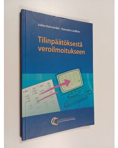 Kirjailijan Jukka Koivumäki käytetty kirja Tilinpäätöksestä veroilmoitukseen käytännönläheisesti