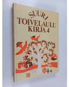 Kirjailijan Aapeli Vuoristo käytetty kirja Suuri toivelaulukirja 4