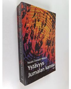 Kirjailijan Neale Donald Walsch käytetty kirja Ystävyys Jumalan kanssa
