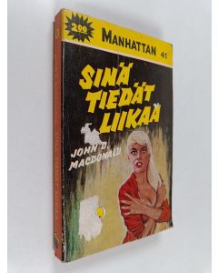 Kirjailijan John D. MacDonald käytetty kirja Sinä tiedät liikaa
