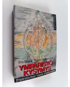 Tekijän Ilmo ym. Massa  käytetty kirja Ympäristökysymys : ympäristöuhkien haaste yhteiskunnalle