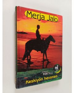 Kirjailijan Merja Jalo käytetty kirja Keskiyön hevonen