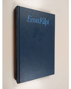 Kirjailijan Eeva Kilpi käytetty kirja Se mitä ei koskaan sanota : novelleja
