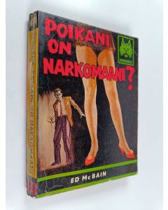 Kirjailijan Ed McBain käytetty kirja Poikani on narkomaani?
