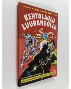 Tekijän Pirkko-Liisa Perttula käytetty kirja Kehtolaulu luurangolle ja 69 muuta karmivaa tarinaa