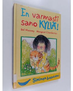 Kirjailijan Bel Mooney käytetty kirja En varmasti sano kyllä!