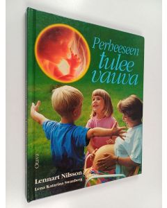 Kirjailijan Lennart Nilsson käytetty kirja Perheeseen tulee vauva