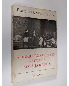 Kirjailijan Erik Tawaststjerna käytetty kirja Sergei Prokofjevin ooppera Sota ja rauha