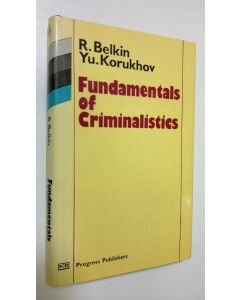 Kirjailijan R. Belkin käytetty kirja Fundamentals of Criminalistics