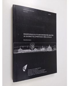 Kirjailijan Eeva Aarrevaara käytetty kirja Maaseudun kulttuuriympäristön muutos ja suunnitteluprofessio 1900-luvulla