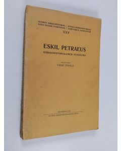 Kirjailijan Väinö Perälä käytetty kirja Eskil Petraeus : Turun yliopiston professori ja hiippakunnan piispa 1593-1657 : kirkkohistoriallinen tutkielma