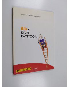 Kirjailijan Kari Kiianmaa käytetty kirja Alis : kyvyt käyttöön