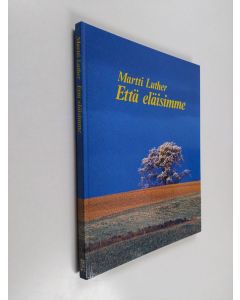 Kirjailijan Martti Luther käytetty kirja Että eläisimme