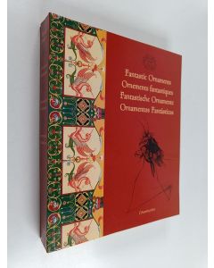 käytetty kirja Fantastic ornaments = Ornements fantastiques = Fantastische Ornamente = Ornamentos fantásticos