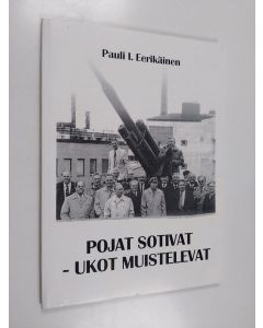 käytetty kirja Pojat sotivat - ukot muistelevat