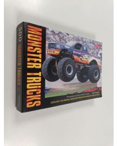 Kirjailijan Scott Bryant käytetty kirja Monster trucks : ground-pounding monster trucks in high-flying action