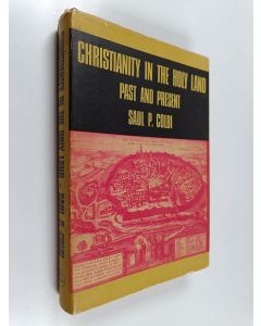 Kirjailijan Saul P. Colbi käytetty kirja Christianity in the Holy Land : past and present