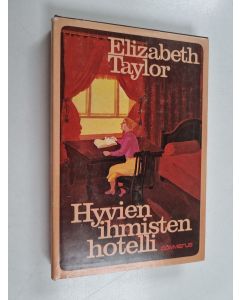 Kirjailijan Elizabeth Taylor käytetty kirja Hyvien ihmisten hotelli