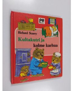 Kirjailijan Richard Scarry käytetty kirja Kultakutri ja kolme karhua