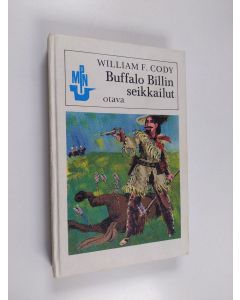 Kirjailijan William F. Cody käytetty kirja Buffalo Billin seikkailut