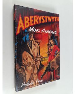 Kirjailijan Malcolm Pryce käytetty kirja Aberystwyth Mon Amour
