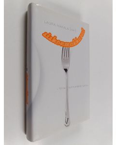 Kirjailijan Laura Hakala käytetty kirja Siskonmakkarat : miltä syömishäiriö tuntuu