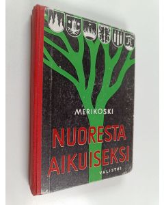Kirjailijan V. Merikoski käytetty kirja Nuoresta aikuiseksi : kansalaistietoa kansalaiskoulua varten