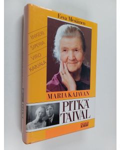 Kirjailijan Eeva Mesiäinen käytetty kirja Maria Kajavan pitkä taival