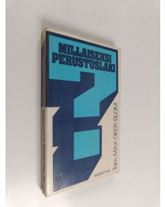 käytetty kirja Millaiseksi perustuslaki?