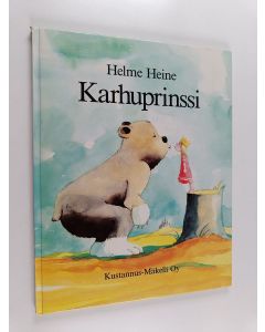 Kirjailijan Helme Heine käytetty kirja Karhuprinssi