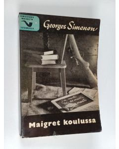 Kirjailijan Georges Simenon käytetty kirja Maigret koulussa
