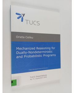 Kirjailijan Orieta Celiku käytetty kirja Mechanized Reasoning for Dually-nondeterministic and Probabilistic Programs