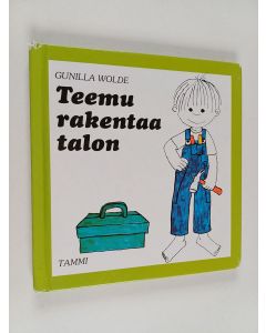 Kirjailijan Gunilla Wolde käytetty kirja Teemu rakentaa talon