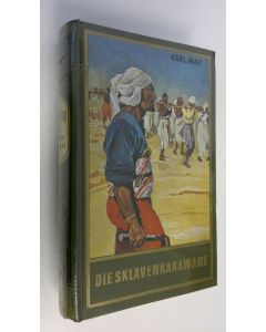 Kirjailijan Karl May uusi kirja Die sklavenkarawane (UUSI)