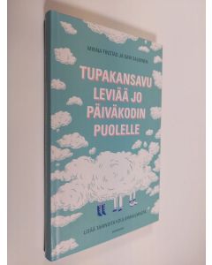 Kirjailijan Minna Finstad uusi kirja Tupakansavu leviää jo päiväkodin puolelle : lisää tarinoita koulumaailmasta (UUDENVEROINEN)