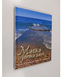 Kirjailijan Teuvo V. Riikonen käytetty kirja Matka jonka sain
