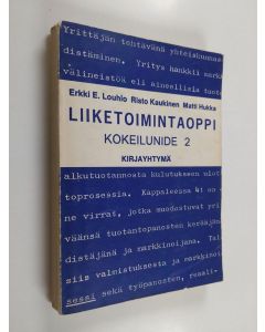 Kirjailijan Erkki Louhio käytetty kirja Liiketoimintaoppi : Kokeilunide 2
