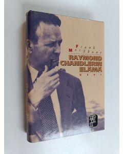 Tekijän Frank MacShane & Leena  Tamminen käytetty kirja Raymond Chandlerin elämä
