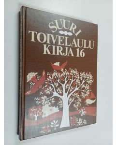 Tekijän Raimo Henriksson  käytetty kirja Suuri toivelaulukirja 16