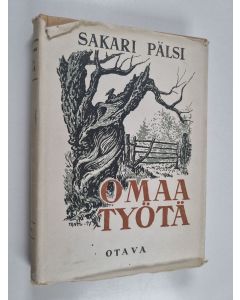 Kirjailijan Sakari Pälsi käytetty kirja Omaa työtä