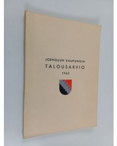 käytetty kirja Joensuun kaupungin talousarvio v. 1962