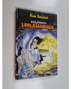Kirjailijan Kari Vaijärvi käytetty kirja Kolmikko luolajahdissa