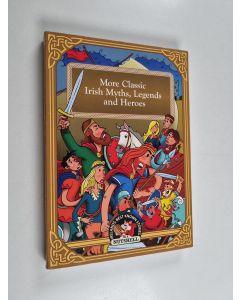 Kirjailijan Ann Carroll käytetty kirja More classic Irish myths, legends and heroes
