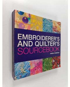 Kirjailijan Angela Thompson käytetty kirja Embroiderer's and quilter's Sourcebook