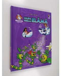 Kirjailijan Albert Barille käytetty kirja Olipa kerran elämä 8 : Luuydin, elinsiirrot, verisolut, veri