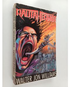 Kirjailijan Walter Jon Williams käytetty kirja Rautahermot